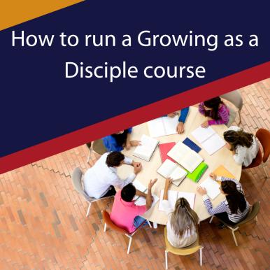 how to run a growing as a disciple course.png